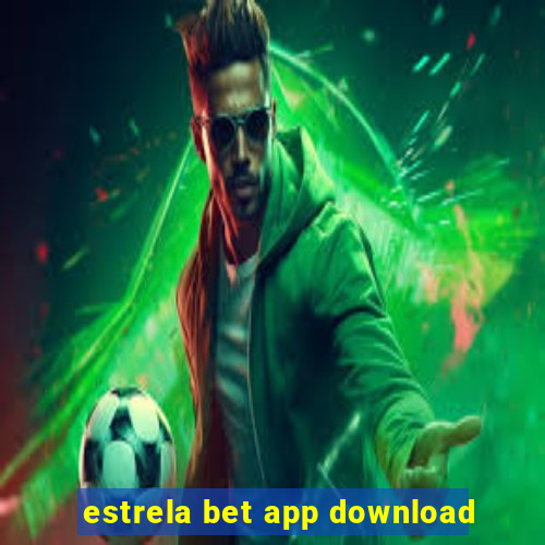 estrela bet app download